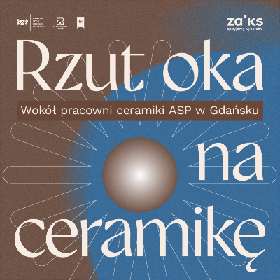 Link do opisu wydarzenia: Wykład otwarty: Rzut oka na ceramikę. Wokół Pracowni Ceramiki ASP w Gdańsku