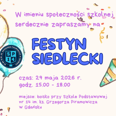 Link do opisu wydarzenia: Siedlecki Festyn przy Szkole Podstawowej nr 14 w Gdańsku