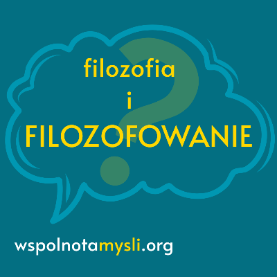 Link do opisu wydarzenia: filozofia i FILOZOFOWANIE 