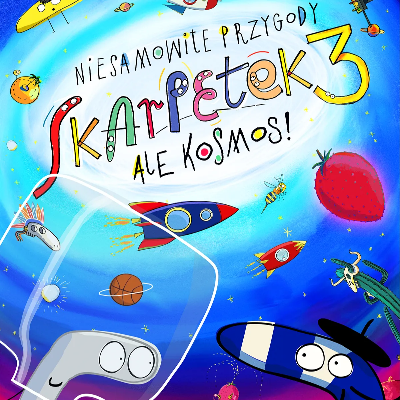 Link do opisu wydarzenia: Niesamowite przygody skarpetek 3. Ale kosmos! 