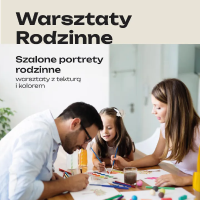 Link do opisu wydarzenia: Warsztaty rodzinne Szalone portrety rodzinne - warsztaty z tekturą i kolorem 