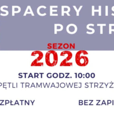 Link do opisu wydarzenia: Spacer historyczny po Strzyży 