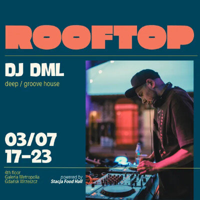Link do opisu wydarzenia: Dml | Rooftop dj set 