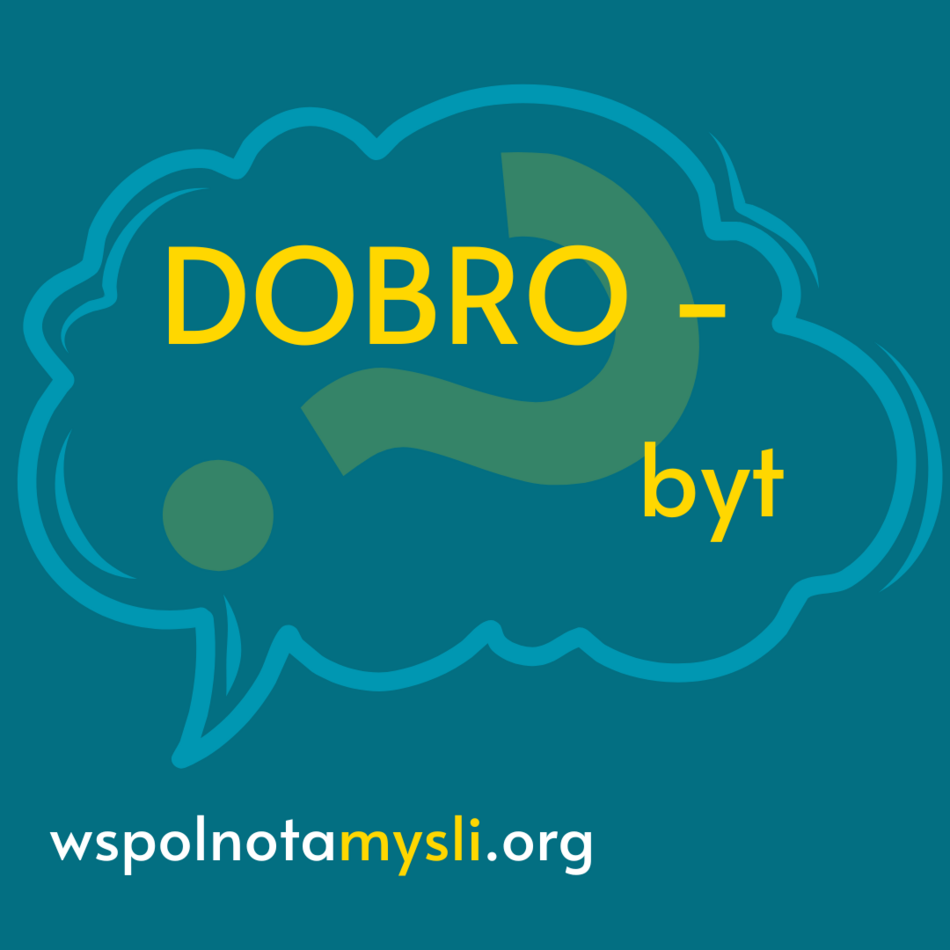 Link do opisu wydarzenia: DOBRO-byt - spotkania z filozofią dla ludzi