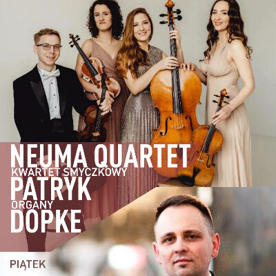 Link do opisu wydarzenia: Neuma Quartet, Patryk Dopke - organy 