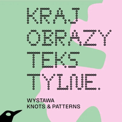 Link do opisu wydarzenia: Oprowadzanie kuratorskie po wystawie Krajobrazy tekstylne. Wystawa Knots and Patterns 