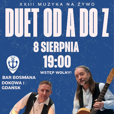 Link do opisu wydarzenia: XXIII muzyka na żywo w Barze Bosmana | Duet od A do Z 