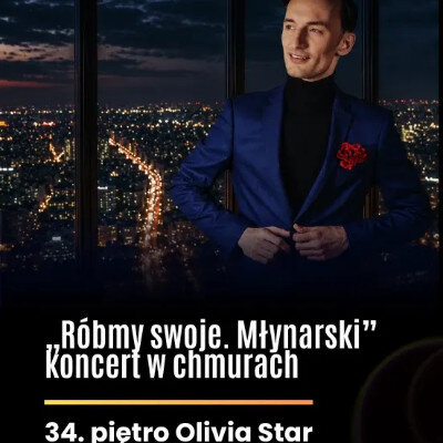 Link do opisu wydarzenia: Róbmy swoje. Młynarski. Koncert na 34. piętrze Olivia Star 