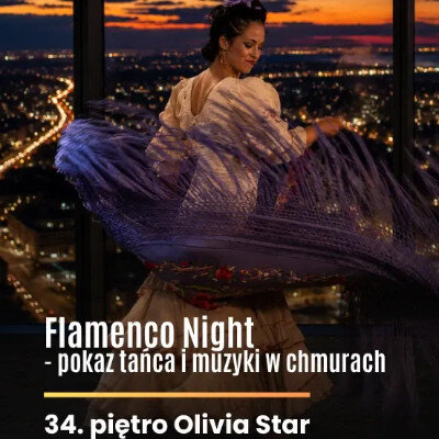 Link do opisu wydarzenia: Pokaz tańca i muzyka flamenco na 34. piętrze Olivia Star 