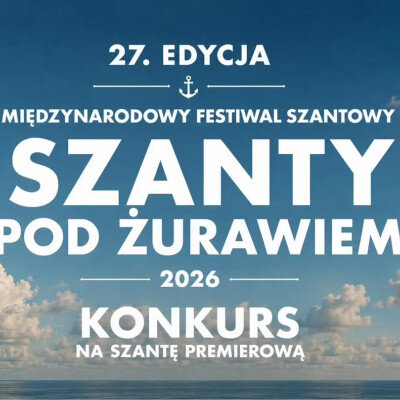 Link do opisu wydarzenia: Szanty Pod Żurawiem 