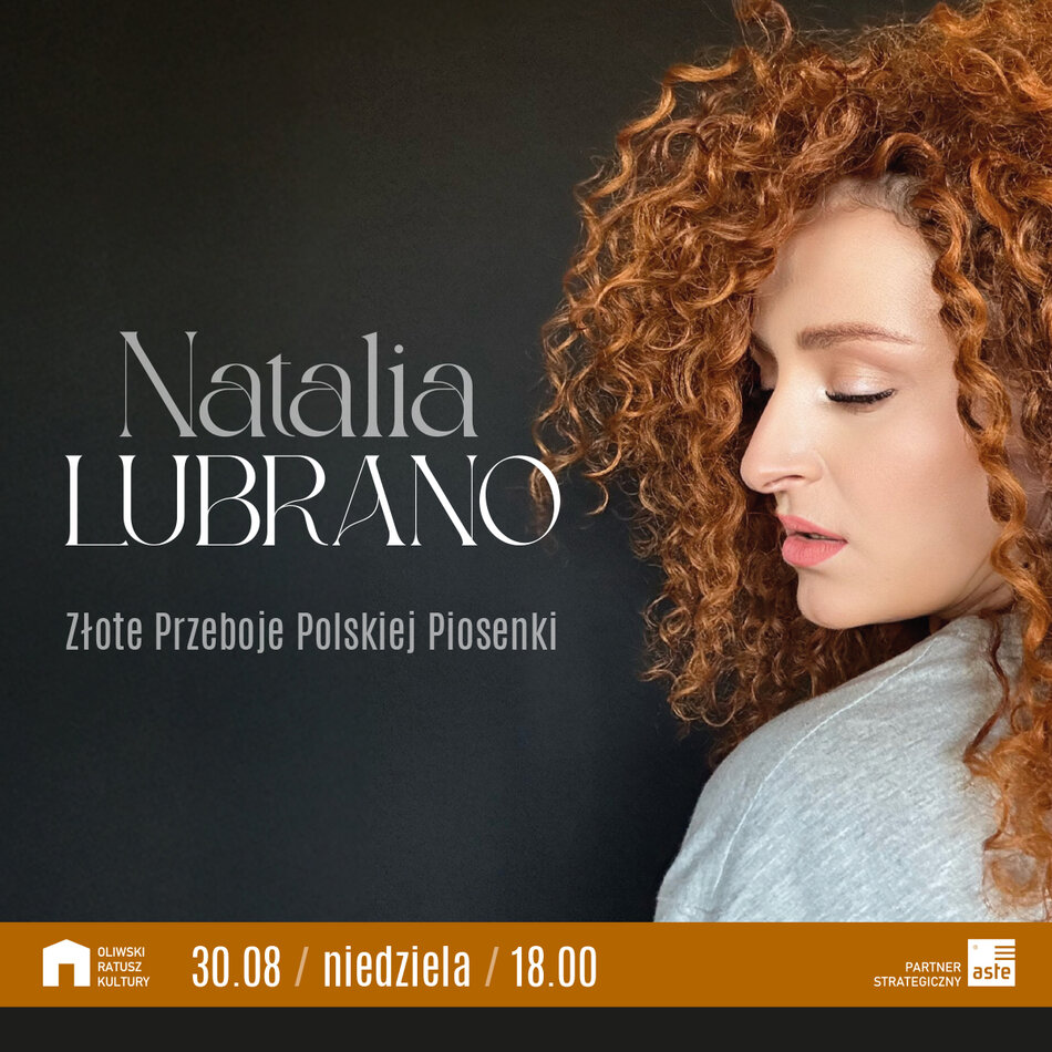 Link do opisu wydarzenia: Koncert Natalia Lubrano - Złote Przeboje Polskiej Piosenki 
