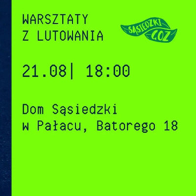 Link do opisu wydarzenia: CYBERMUCHA - warsztaty z lutowania 