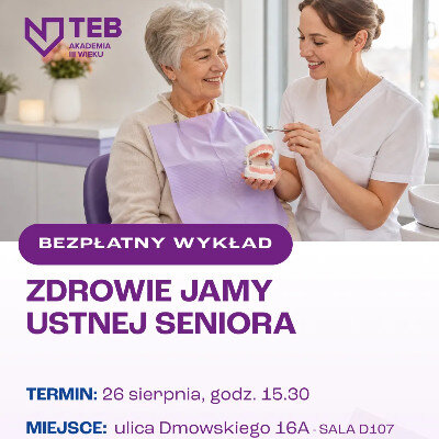 Link do opisu wydarzenia: Wykład dla Seniora - Zdrowie jamy ustnej 
