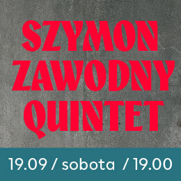 Link do opisu wydarzenia: Szymon Zawodny Quintet - Defragmentation of mind