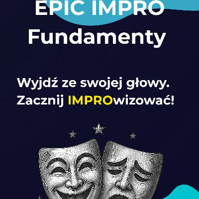 Link do opisu wydarzenia: epic impro: Fundamenty. Grupa Podstawowa 