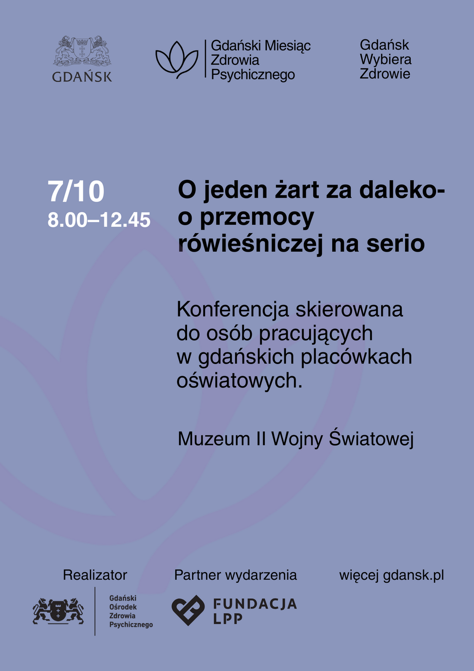 Link do opisu wydarzenia: Konferencja "O jeden żart za daleko - o przemocy rówieśniczej na serio"