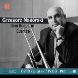 Link do opisu wydarzenia: Koncert Grzegorz Nagórski New Acoustic Quartet 