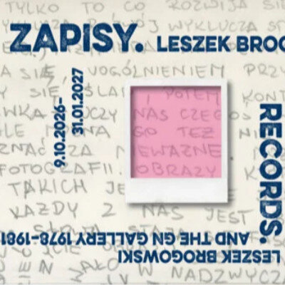 Link do opisu wydarzenia: Zapisy. Leszek Brogowski i galeria gn 1978‒1981