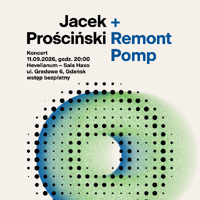 Link do opisu wydarzenia: Koncert Remont Pomp + Jacek Prościński 