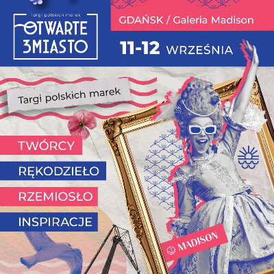 Link do opisu wydarzenia: Targi polskich marek Otwarte 3miasto 