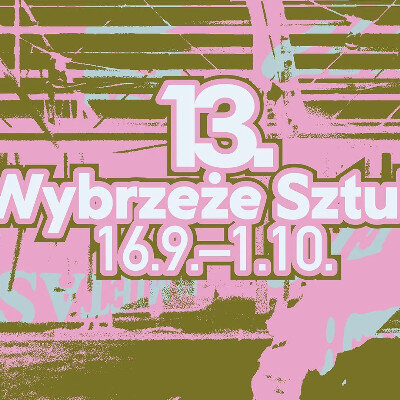Link do opisu wydarzenia: XIII Festiwal Wybrzeże Sztuki 