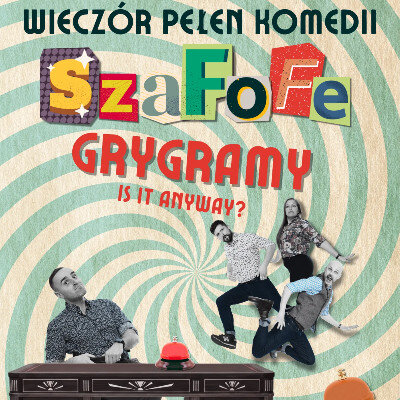 Link do opisu wydarzenia: Wieczór Pełen Komedii - SzaFoFe - GryGramy Is It Anyway? 