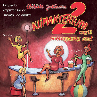 Link do opisu wydarzenia: Klimakterium 2... czyli menopauzy szał - spektakl gościnny