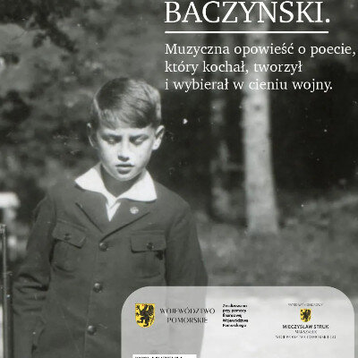 Link do opisu wydarzenia: Baczyński - Muzyczna opowieść o poecie, który kochał, tworzył i wybierał w cieniu wojny 