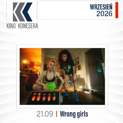 Link do opisu wydarzenia: Kino Konesera - Wrong Girl 