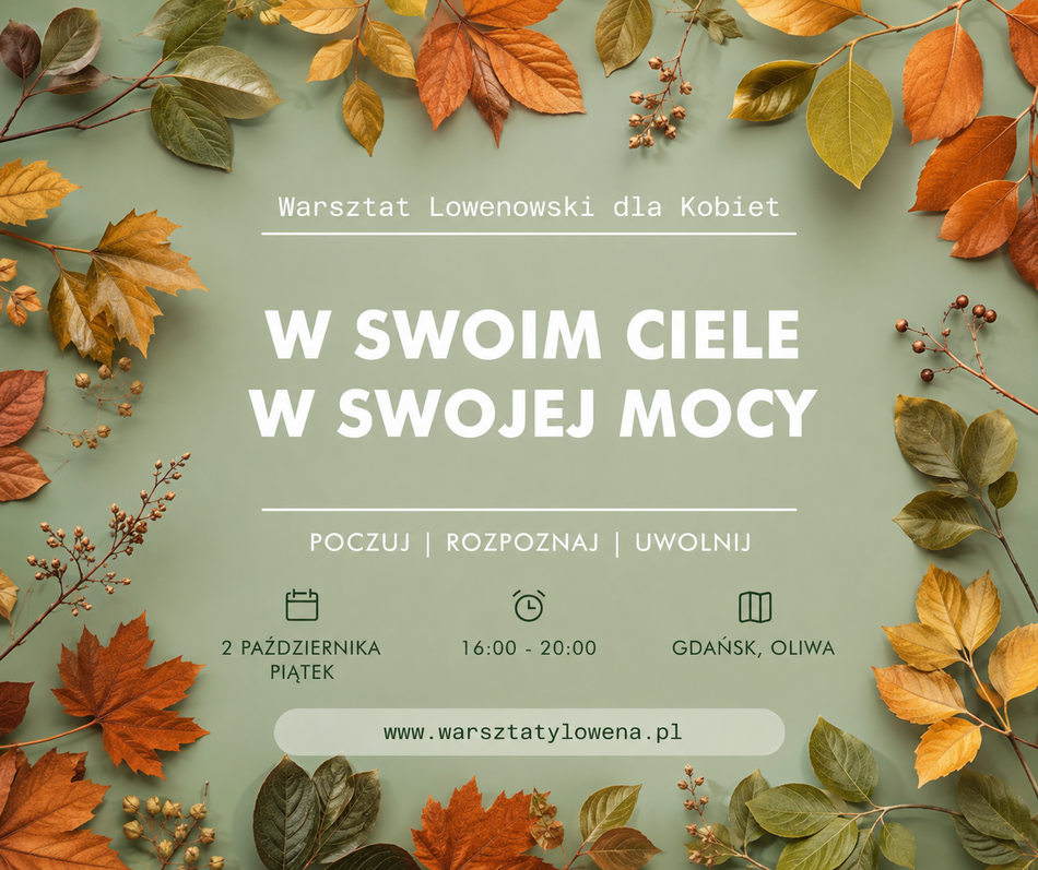 Link do opisu wydarzenia: Warsztat lowenowski dla kobiet - W swoim ciele W swojej mocy