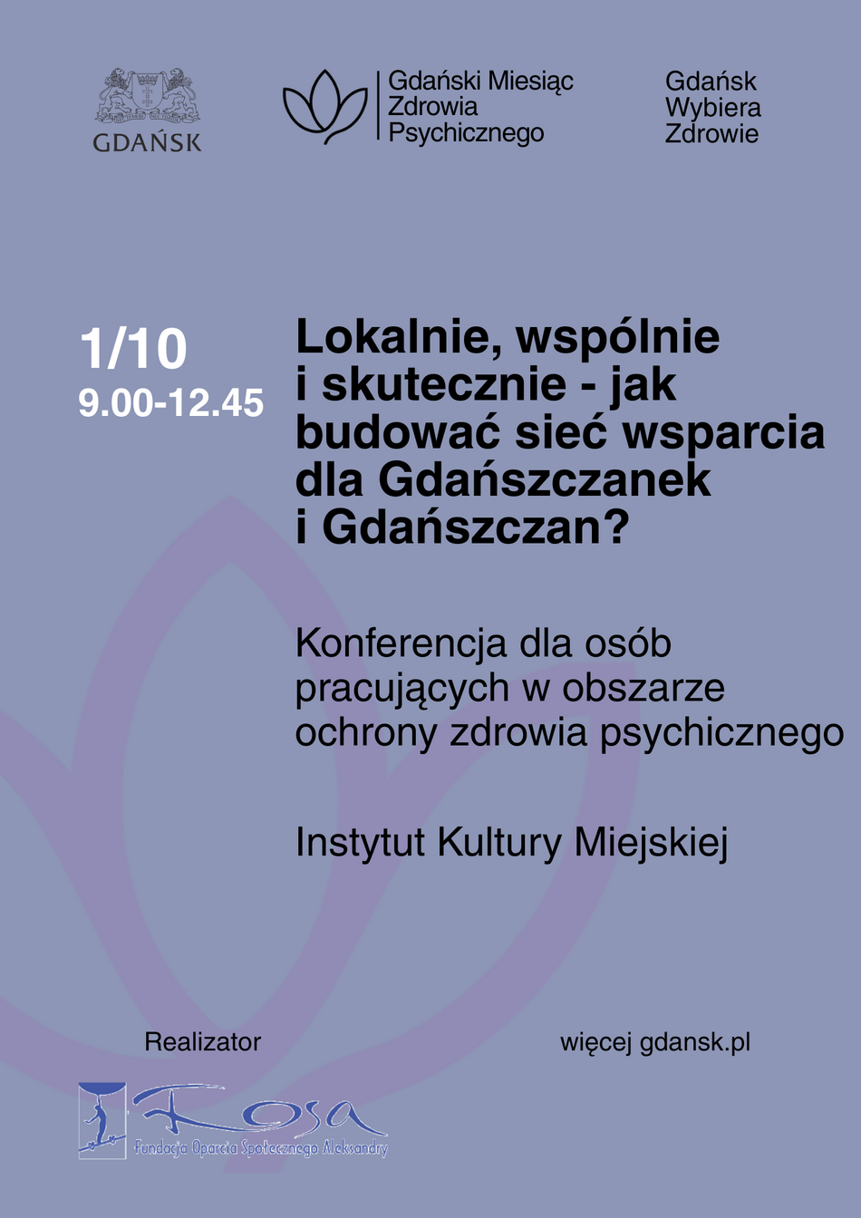 Link do opisu wydarzenia: Konferencja „Lokalnie, wspólnie i skutecznie – jak budować sieć wsparcia dla Gdańszczanek i Gdańszczan?”