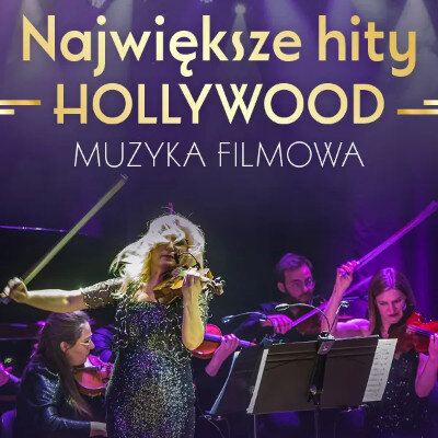 Link do opisu wydarzenia: Największe Hity Hollywood - Wieczór Muzyki Filmowej 