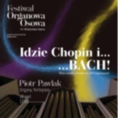 Link do opisu wydarzenia: Idzie Chopin i…BACH