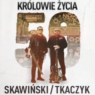 Link do opisu wydarzenia: SKAWIŃSKI I TKACZYK: jubileuszowa trasa