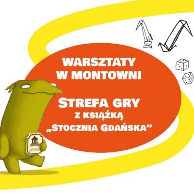 Link do opisu wydarzenia: Strefa gry z książką Stocznia Gdańska
