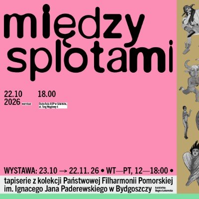 Między splotami. Tapiserie z kolekcji Filharmonii Pomorskiej w Bydgoszczy