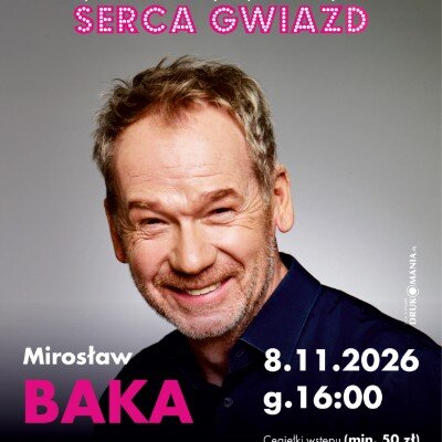 Link do opisu wydarzenia: Serca gwiazd: Mirosław Baka