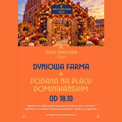 Link do opisu wydarzenia: Dyniowa farma przy Hali Targowej