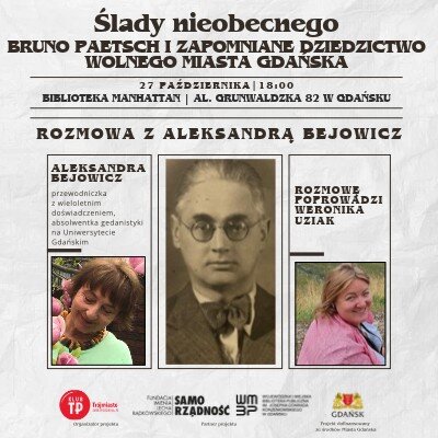 Link do opisu wydarzenia: Ślady nieobecnego. Bruno Paetsch i zapomniane dziedzictwo Wolnego Miasta Gdańska